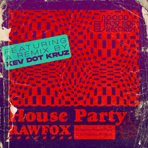 Rawfox - House Party [GFY447]
